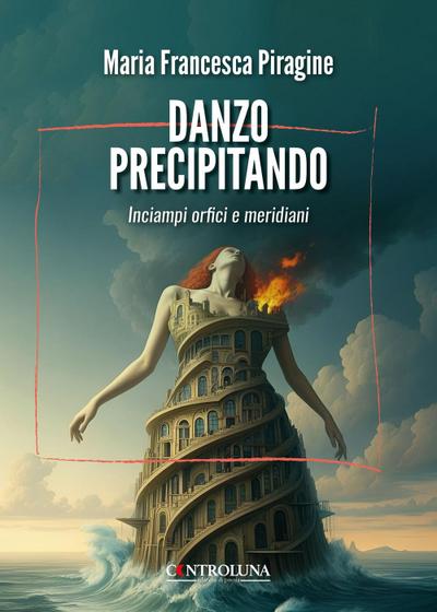 Danzo precipitando. Inciampi orfici e meridiani