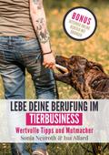 Lebe deine Berufung im Tierbusiness