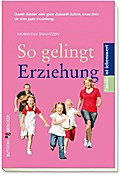 So gelingt Erziehung