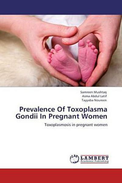 Prevalence Of Toxoplasma Gondii In Pregnant Women