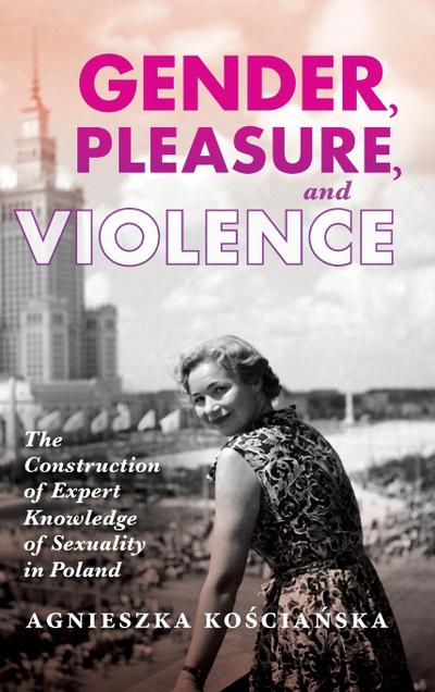 Gender, Pleasure, and Violence