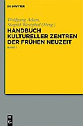 Handbuch kultureller Zentren der Frühen Neuzeit