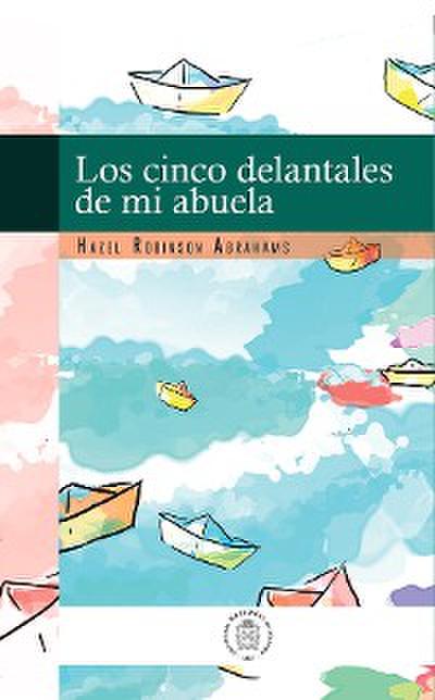 Los cinco delantales de mi abuela