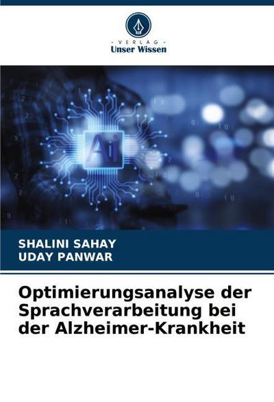Optimierungsanalyse der Sprachverarbeitung bei der Alzheimer-Krankheit
