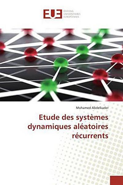 Etude des systèmes dynamiques aléatoires récurrents