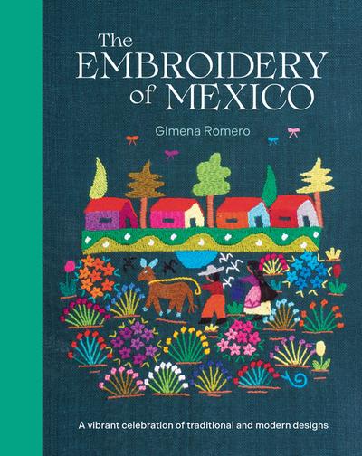 The Embroidery of Mexico