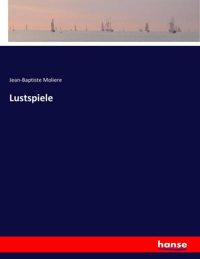 Lustspiele