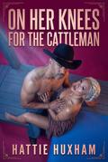 On Her Knees for the Cattleman