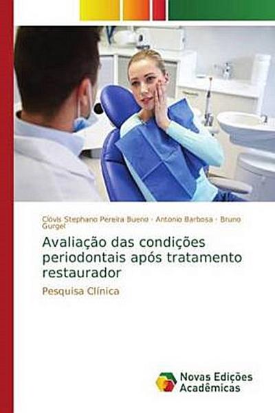 Avaliação das condições periodontais após tratamento restaurador