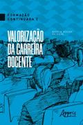 Formação Continuada e Valorização da Carreira Docente