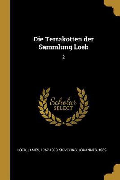 Die Terrakotten Der Sammlung Loeb: 2