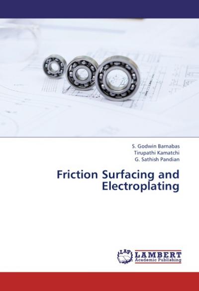 Friction Surfacing and Electroplating