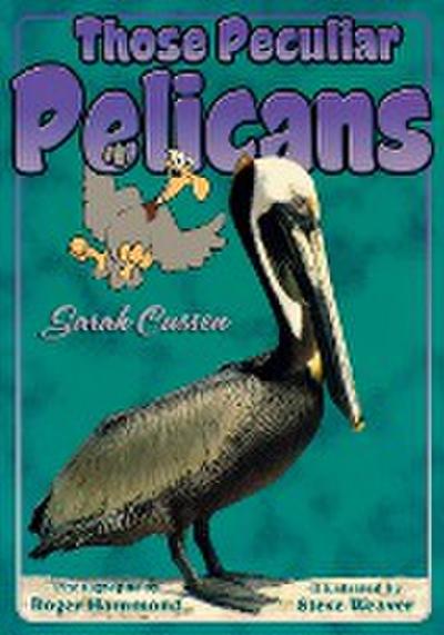 Those Peculiar Pelicans