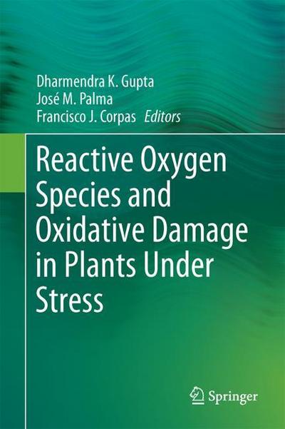 Reactive Oxygen Species and Oxidative Damage in Plants Under Stress