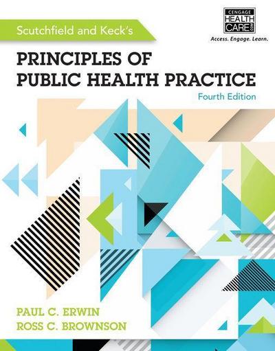 Scutchfield and Keck’s Principles of Public Health Practice