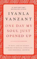 One Day My Soul Just Opened Up