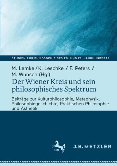Der Wiener Kreis und sein philosophisches Spektrum