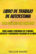 libro de trabajo de autoestima: por que eres un campeon
