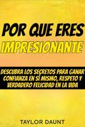 Por que eres impresionante