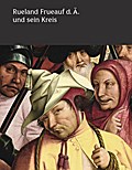 Rueland Frueauf der Ältere und sein Kreis