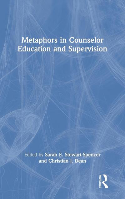 Metaphors in Counselor Education and Supervision