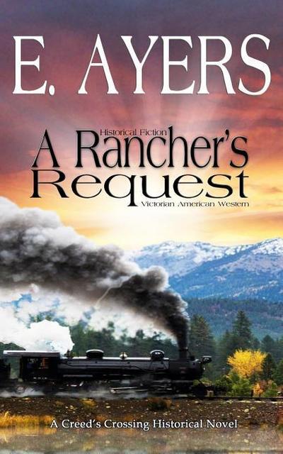Historical Fiction - A Rancher’s Request - A Victorian Southern American Novel
