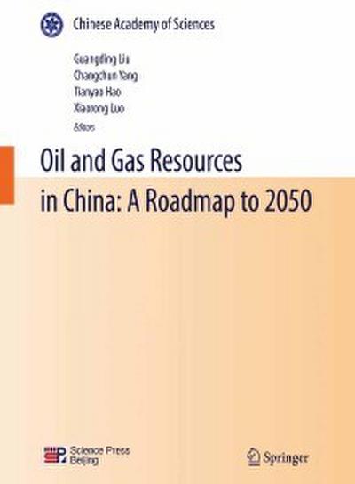 Oil and Gas Resources in China: A Roadmap to 2050