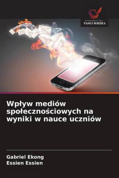 Wp¿yw mediów spo¿eczno¿ciowych na wyniki w nauce uczniów