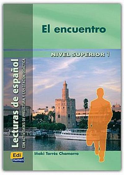 El encuentro : lectura de español, nivel superior