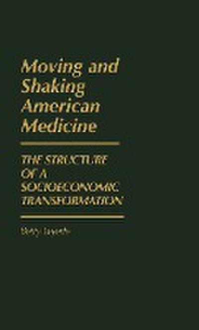 Moving and Shaking American Medicine