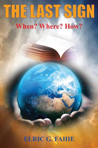 The Last Sign: When? Where? How?