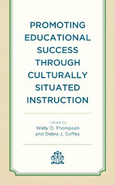 Promoting Educational Success through Culturally Situated Instruction