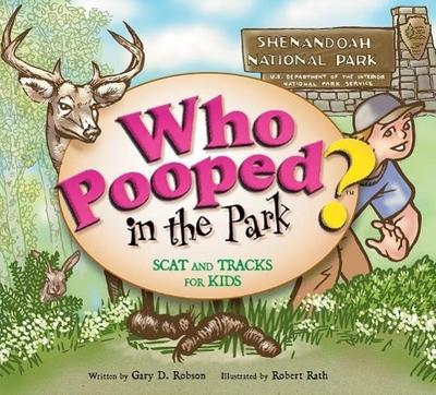 Who Pooped in the Park? Shenandoah National Park: Scats and Tracks for Kids