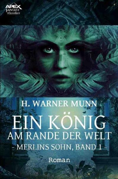 EIN KÖNIG AM RANDE DER WELT - MERLINS SOHN, BAND 1