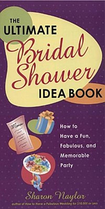 Ultimate Bridal Shower Idea Book
