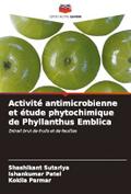 Activité antimicrobienne et étude phytochimique de Phyllanthus Emblica