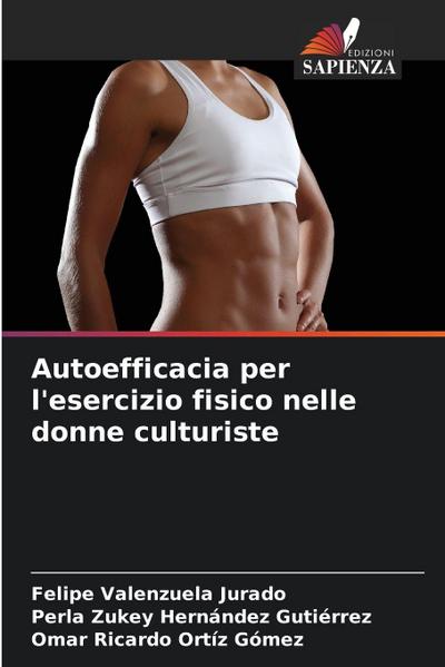 Autoefficacia per l’esercizio fisico nelle donne culturiste