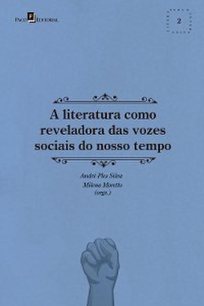 A literatura como reveladora das vozes sociais do nosso tempo