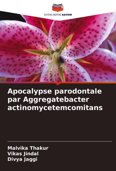 Apocalypse parodontale par Aggregatebacter actinomycetemcomitans
