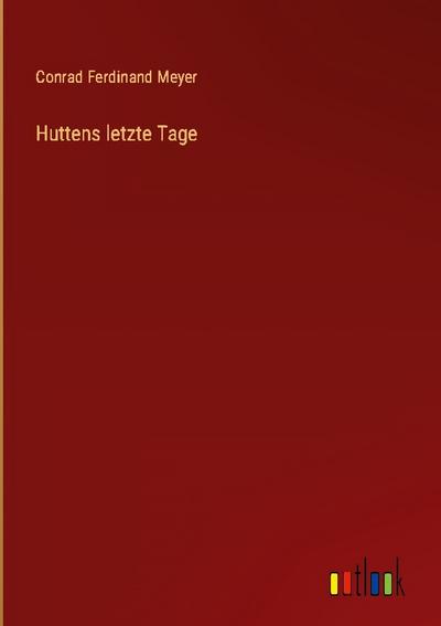Huttens letzte Tage