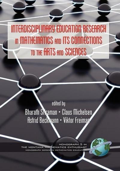 Interdisciplinary Educational Research In Mathematics and Its Connections to The Arts and Sciences