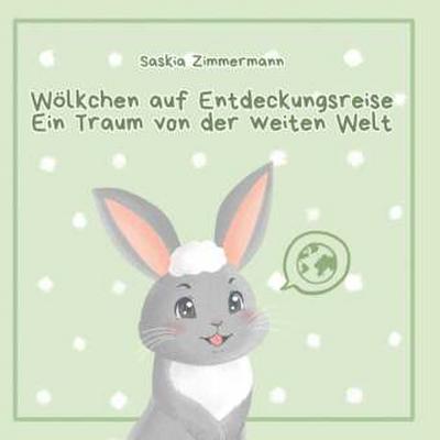 Wölkchen auf Entdeckungsreise - Ein Traum von der weiten Welt