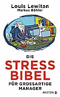Die Stress-Bibel für großartige Manager - Louis Lewitan
