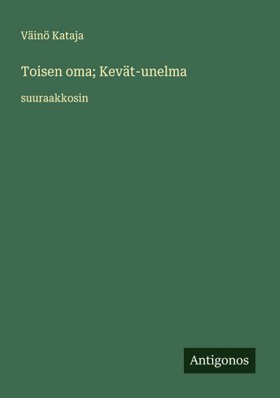 Toisen oma; Kevät-unelma