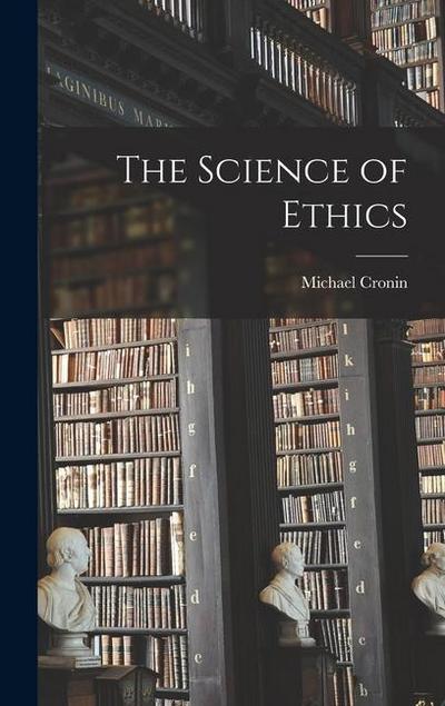 The Science of Ethics
