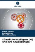 Künstliche Intelligenz (KI) und ihre Anwendungen