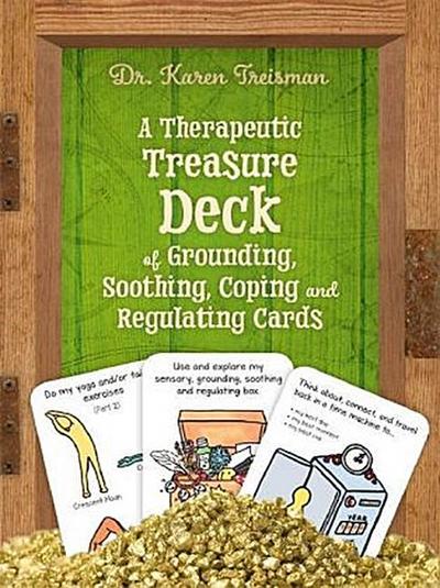 A Therapeutic Treasure Deck of Grounding, Soothing, Coping and Regulating Cards