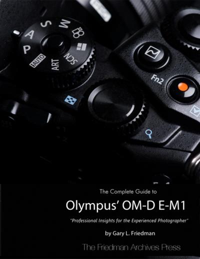The Complete Guide to Olympus’ Om-d E-m1