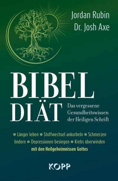 Bibel-Diät - Das vergessene Gesundheitswissen der Heiligen Schrift