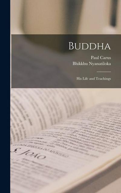 Buddha: His Life and Teachings